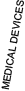 Medical Devices